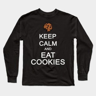 Keep Calm and Eat Cookies Long Sleeve T-Shirt